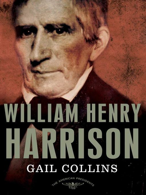 Title details for William Henry Harrison by Gail Collins - Wait list